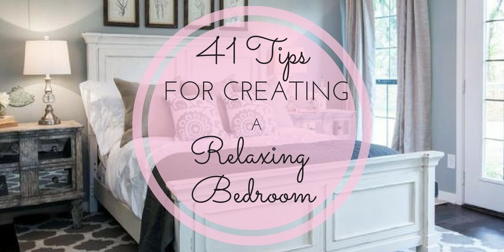 How To Create A Relaxing Bedroom 41 Best Tips From Top Professionals